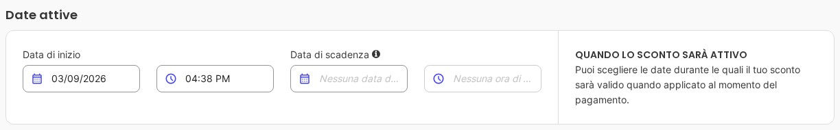 La sezione Date attive con la Data di inizio precompilata e la Data di scadenza lasciata vuota.