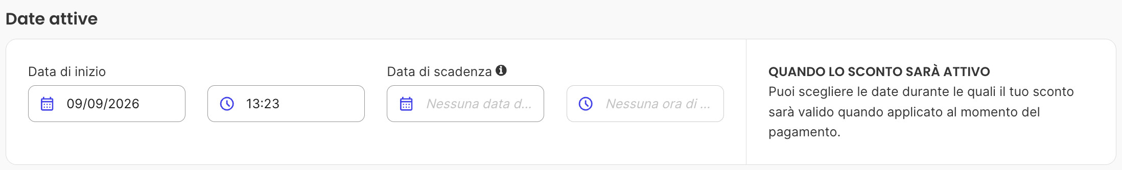 La sezione Date attive con la Data di inizio precompilata e la Data di scadenza lasciata vuota.