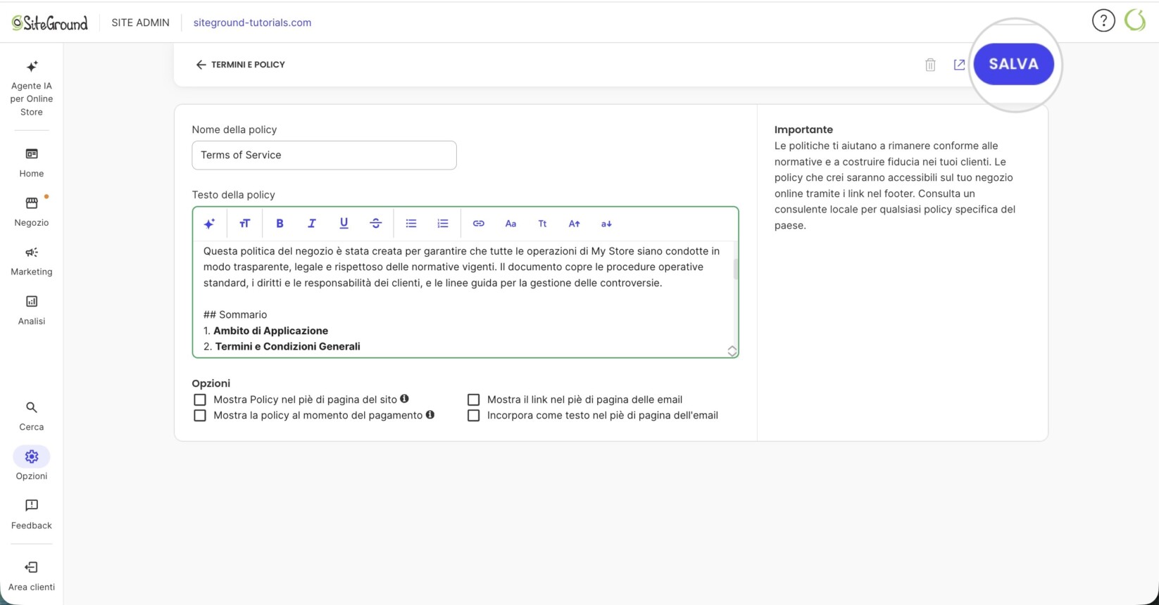 Interfaccia dell'editor Termini e Policy di SiteGround Ecommerce che mostra il modulo modificabile 'Termini di Servizio'. Include caselle di controllo per richiedere la policy al checkout o mostrarla nel footer del sito, un editor di testo per il contenuto e un avviso di conformità legale a destra.