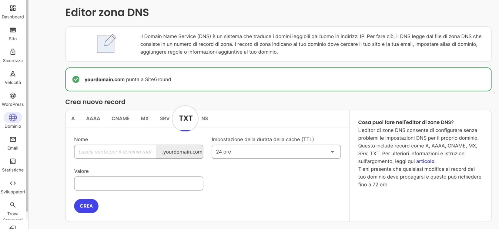 Editor zona DNS di SiteGround con la scheda TXT aperta, i campi Nome, Valore e TTL e il pulsante Crea, con la conferma che il dominio punta a SiteGround