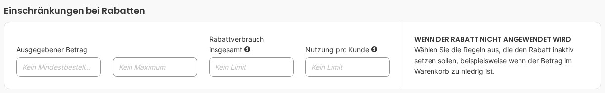 Der Abschnitt Einschränkungen bei Rabatten: Betrag, Rabattverbrauch und Nutzung pro Kunde ohne Limit.