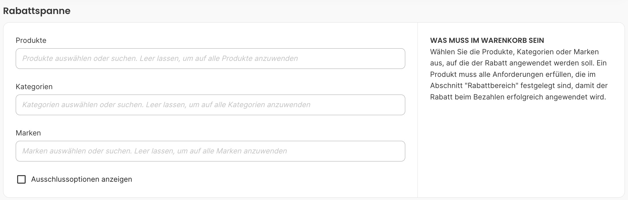 Der Abschnitt Rabattspanne mit leeren Feldern Produkte, Kategorien und Marken und ungesetzten Ausschlussoptionen.
